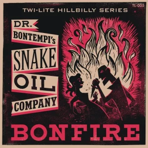 Dr. Bontempi's Snake Oil Company - Bonfire + 1 ( Ltd 45's)